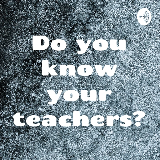 Do you know your teachers?