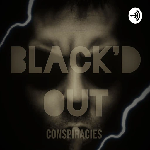 Black’d Out Conspiracies