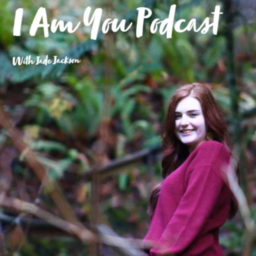 I Am You Podcast