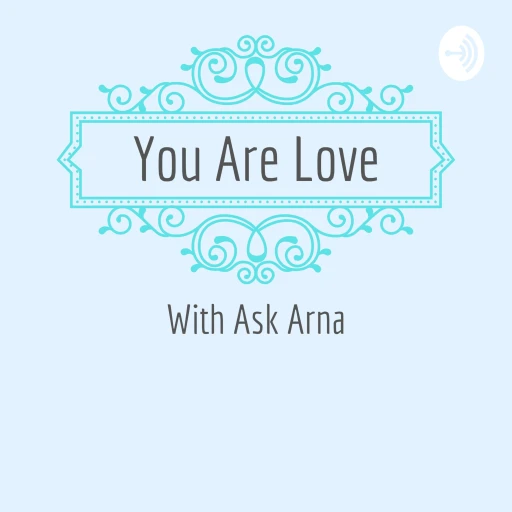 You Are Love Podcast