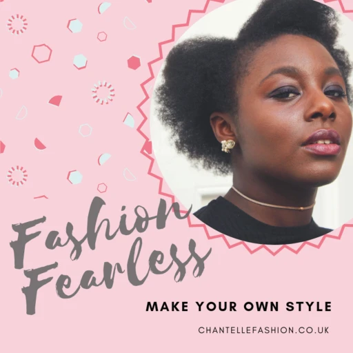 FASHION FEARLESS, MAKE YOUR OWN STYLE