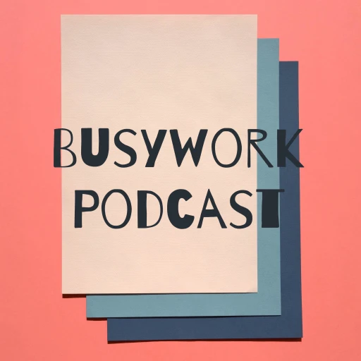 Busywork Podcast