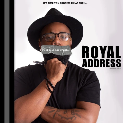 The Royal Address with Kevin King II