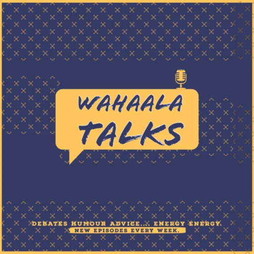 WahaalaTalks