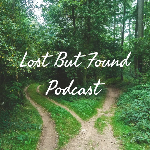 Lost But Found Podcast