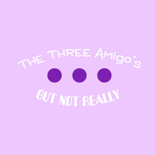 The Three Amigos… But Not Really