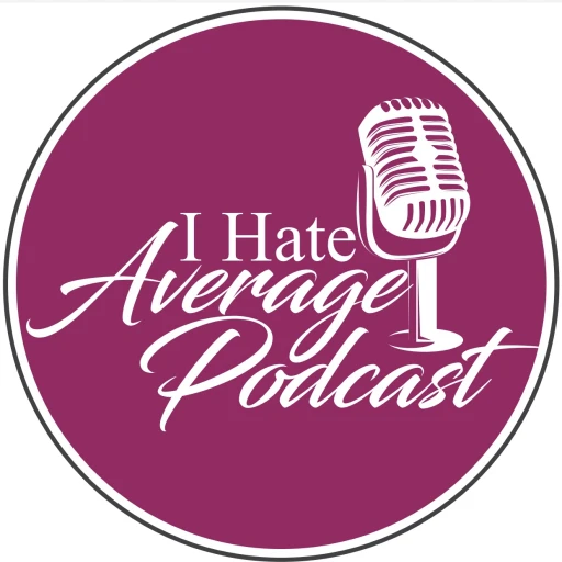 I hate Average Podcast