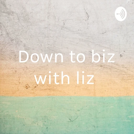 Down to biz with liz