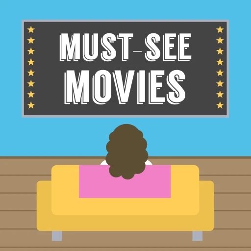 Must-See Movies