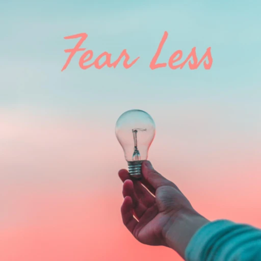 Fear Less