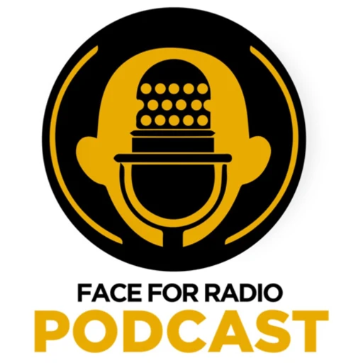 Face For Radio Podcast