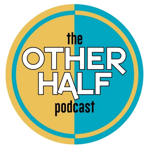 The Other Half Podcast