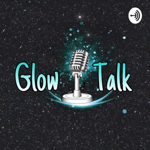 Glow Talk