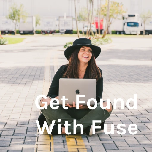 Get Found With Fuse