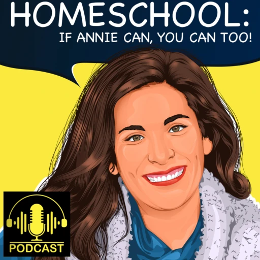 Annie Can Homeschool Podcast