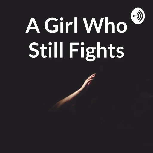 A Girl Who Still Fights