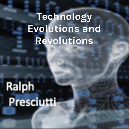 Technology Evolutions and Revolutions – Look to the past to predict the future