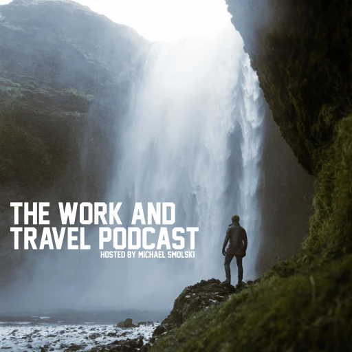 The Work and Travel Podcast