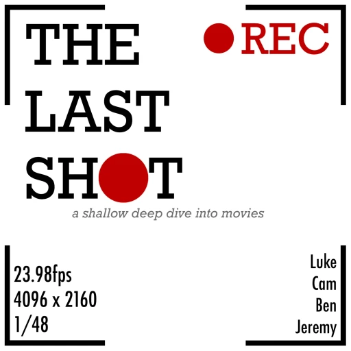 The Last Shot: a shallow deep dive into movies