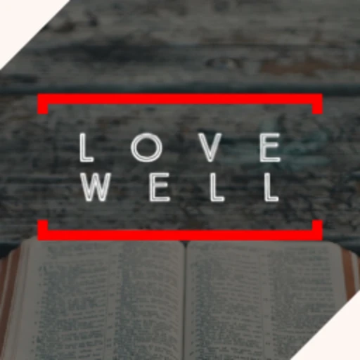 #LoveWell by Dan Rose