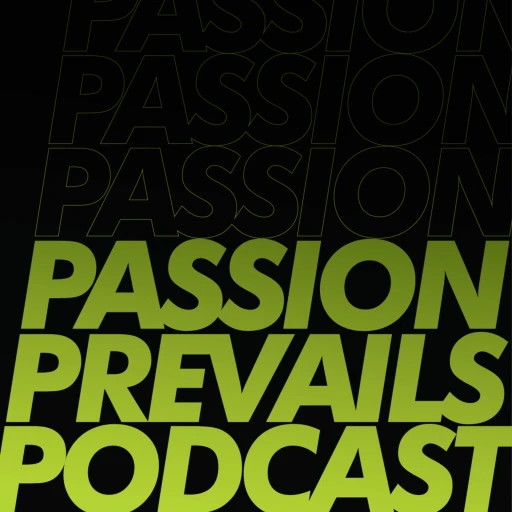 Passion Prevails Podcast