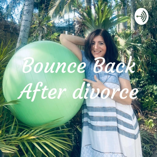 Bounce Back After divorce