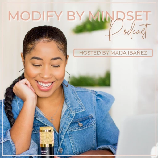 Modify By Mindset Podcast