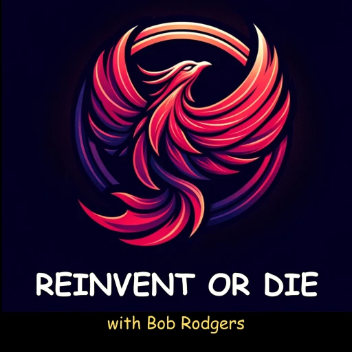 Reinvent or DIE