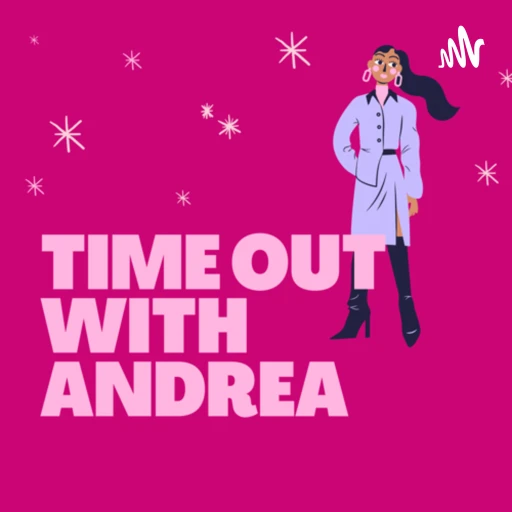 Time Out With Andrea