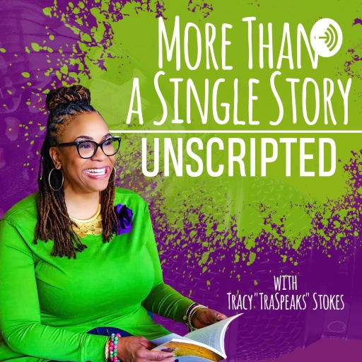 More Than a Single Story-UnScripted