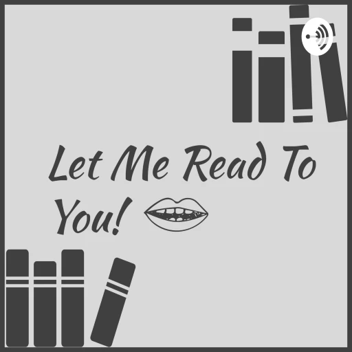 Let Me Read To You!