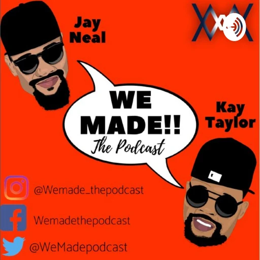 We MADE!!! the podcast