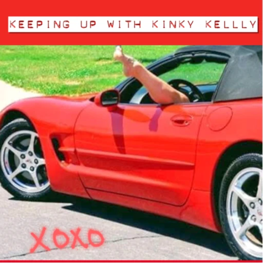 Keeping up with Kinky Kellly