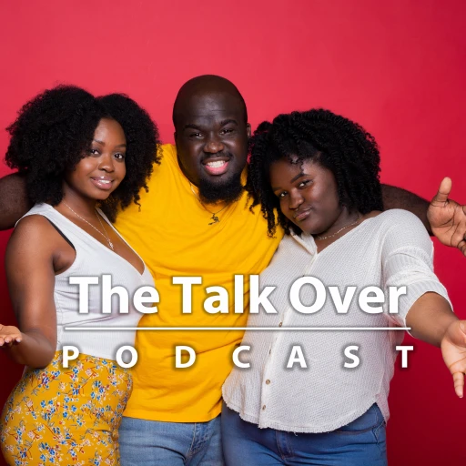 The Talk Over! Podcast