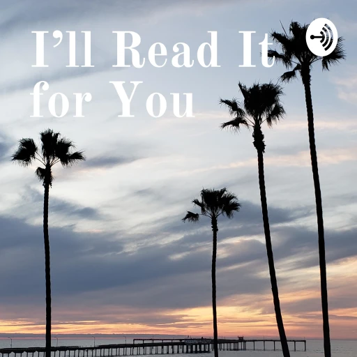 I’ll Read It for You