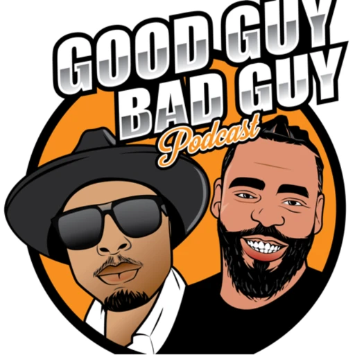 Good Guy Bad Guy Podcast