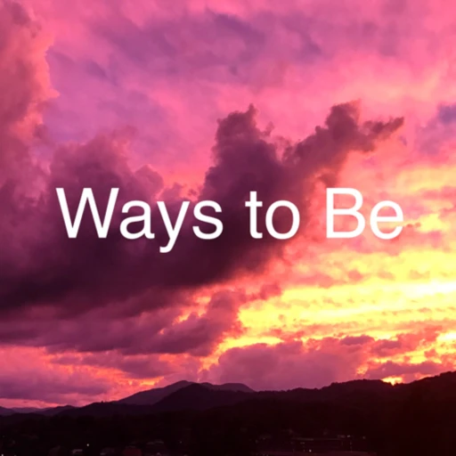 Ways to Be