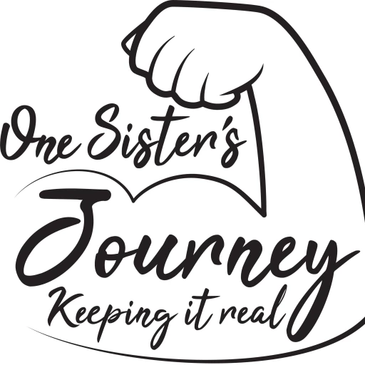 One Sister’s Journey…Keeping it Real