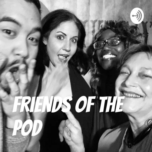 Friends Of The Pod