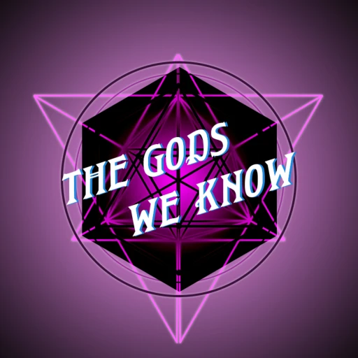 The Gods We Know