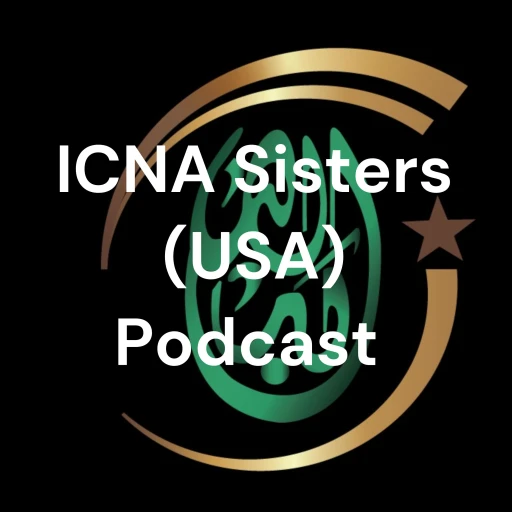 ICNA Sisters (USA) Podcast