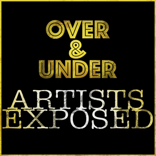 Over & Under: Artists Exposed