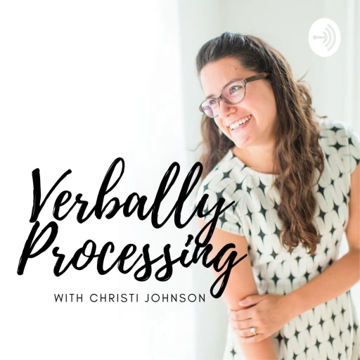 Verbally Processing