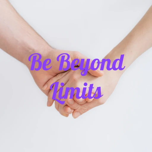 Be Beyond Limits