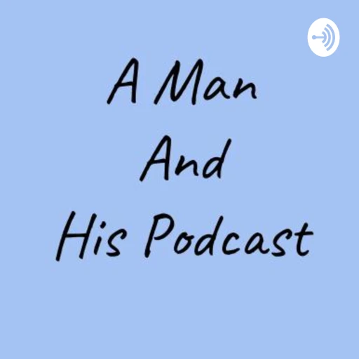 A Man and His Podcast