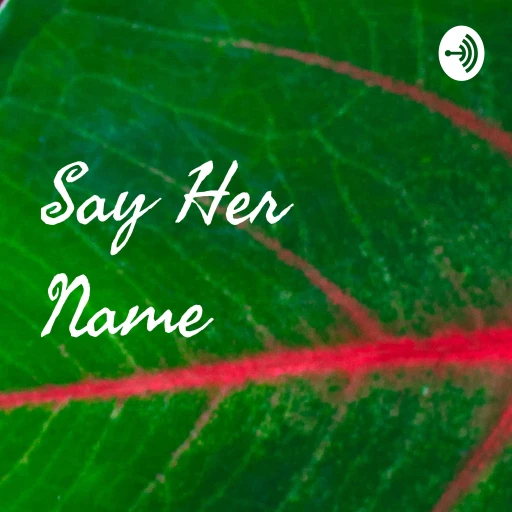 Say Her Name