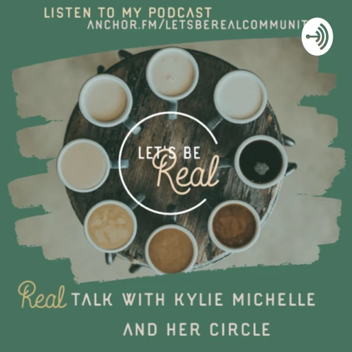 Real Talk with Kylie Michelle and her circle