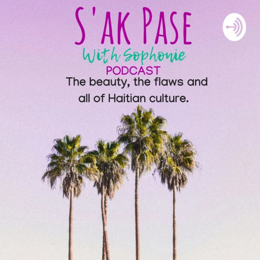 S’ak Pase Podcast