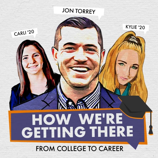 How We’re Getting There – From College to Career