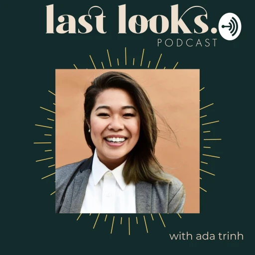 Last Looks Podcast